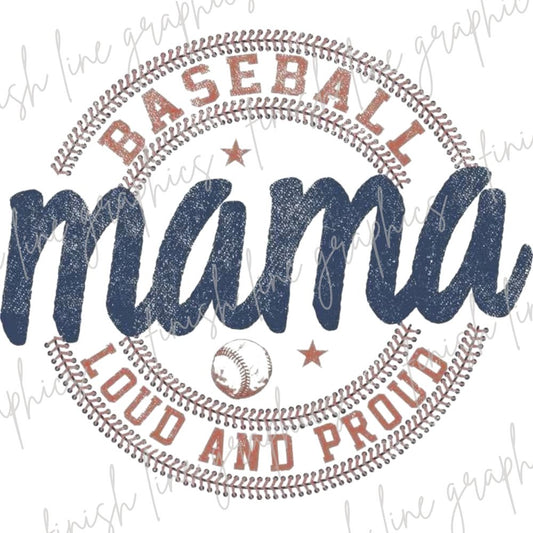 Baseball Mama Loud & Proud