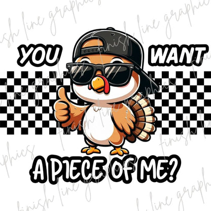 You Want A Piece of Me Turkey
